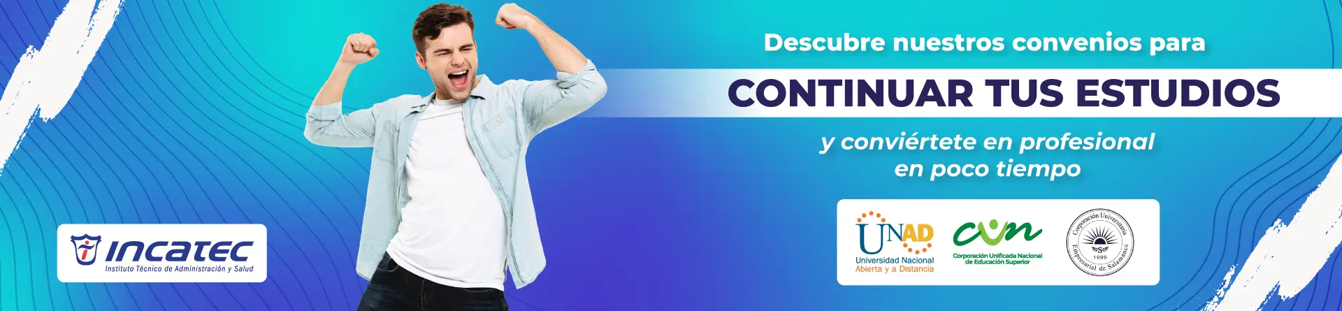 Descubre nuestros convenios para continuar tu formación profesional con UNAD y CUN